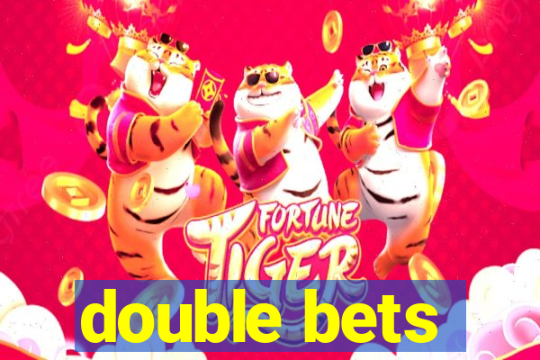 double bets